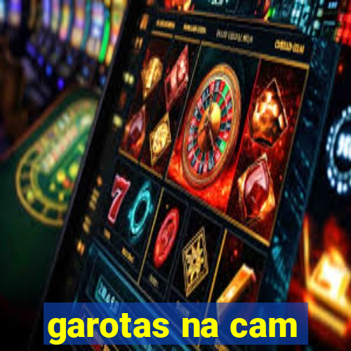 garotas na cam